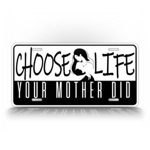 Choose Life Your Mother Did Auto Tag