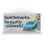 Dumb Sidewalk Driving Wreckless Driving License Plate 