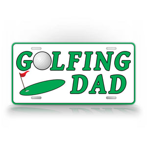 Golfing Dad License Plate Golf Father Auto Tag 