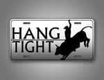 Hang Tight Rodeo Bull Rider License Plate