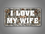 Funny Camo I Love My Wife Hunting License Plate 