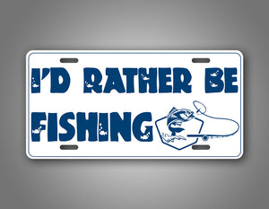 Novelty Fishing License Plate I'd Rather Be Fishing