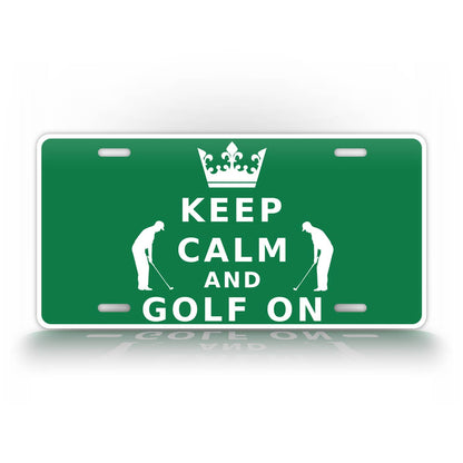 Keep Calm And Golf On Green License Plate 