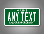Any Text Green Maine Liquor Enforcement License Plate  