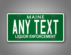 Any Text Green Maine Liquor Enforcement License Plate  