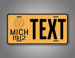 Custom Text Michigan 1912 Novelty License Plate 