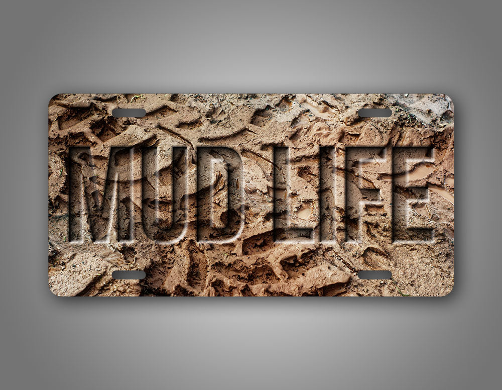 Mud Life License Plate 4x4 Mudding Tag