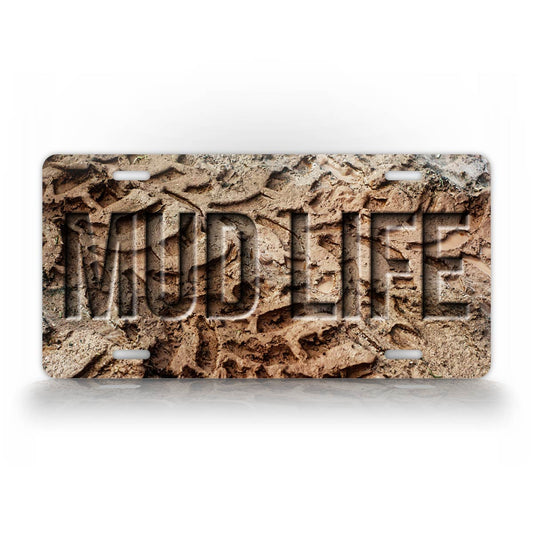 Mud Life License Plate 4x4 Mudding Tag