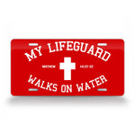 My Lifeguard Walks On Water Christian License Plate  