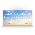 I Have No Greater Joy Scripture Verse License Plate