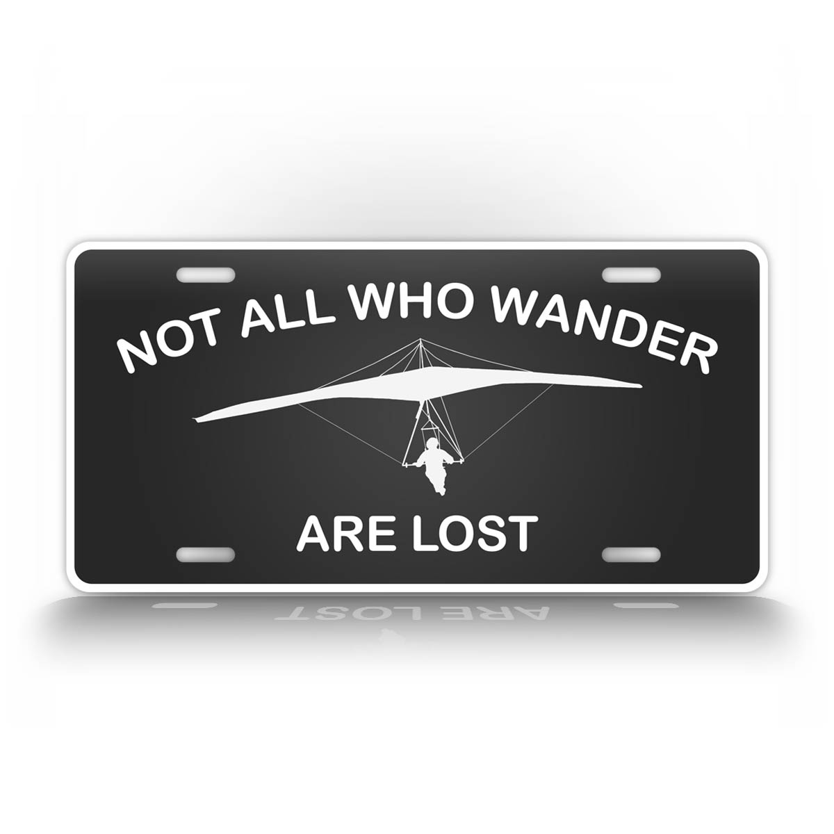 Hang Glider Pilot License Plate Not All Who Wander Are Lost 
