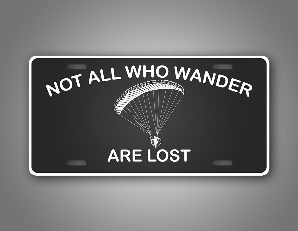 Paramotor Pilot License Plate Not All Who Wander Are Lost 