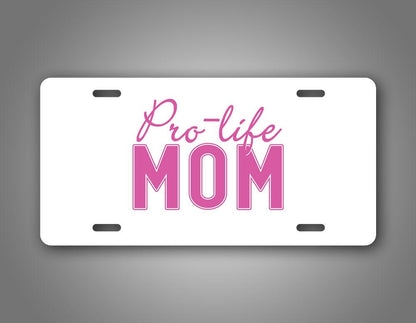 Pro Life Mom Anti Abortion Auto Tag 