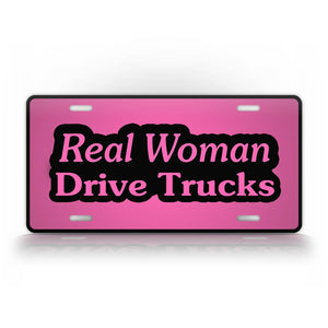 Pink License Plate Real Woman Drive Trucks 
