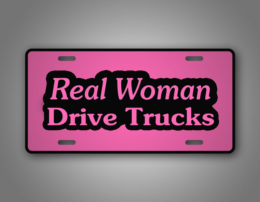 Pink Auto Tag Real Woman Drive Trucks License Plate 