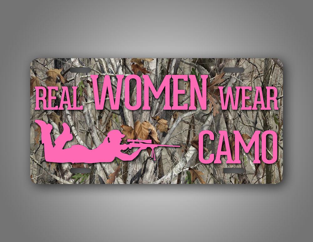 Real Women Wear Camo Auto Tag Hunting License Plate  