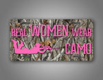 Real Women Wear Camo Auto Tag Hunting License Plate  