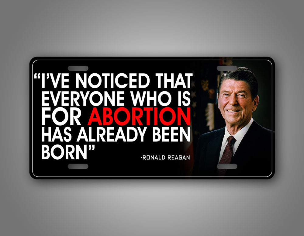 Ronald Reagan Abortion Quote Pro Life Auto Tag 