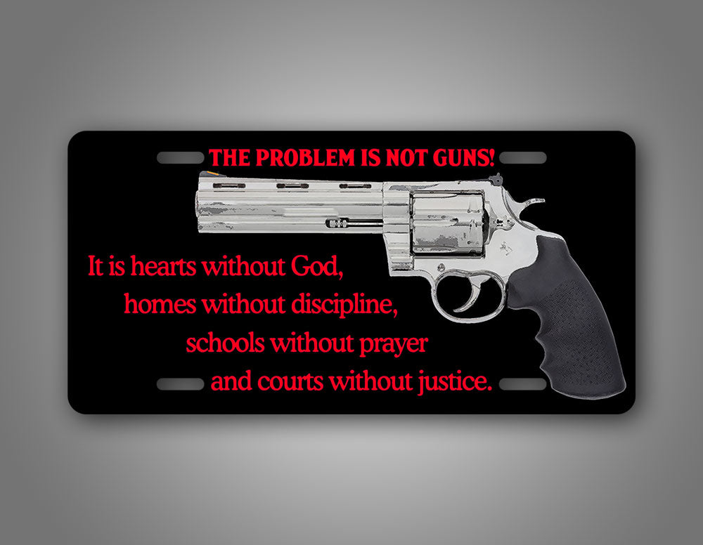 The Problem Is NOT Guns! 2nd Amendment License Plate