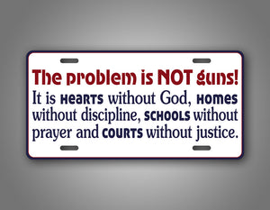 The Problem Is Not Guns! Patriotic License Plate