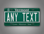 Any Text Vermont Custom Novelty Auto Tag 